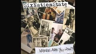 SixNationState - Just Dont Know