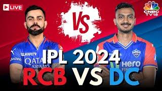 IPL 2024 LIVE RCB Vs DC LIVE Match  Royal Challengers Bengaluru Vs Delhi Capitals Score  N18L