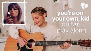 Taylor Swift You’re On Your Own Kid Guitar Play Along EASY CHORDS - Midnights  Nena Shelby