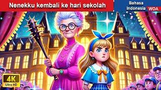 Nenekku kembali ke hari sekolah ‍ Dongeng Bahasa Indonesia  WOA Indonesian Fairy Tales