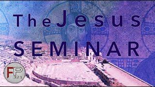 The Jesus Seminar