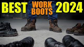 Best Work Boots 2024  Most Comfortable Work Boots