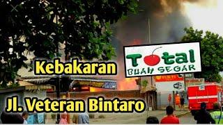 TERBARU  Kebakaran Toko Total Buah Segar di Jl Veteran Bintaro