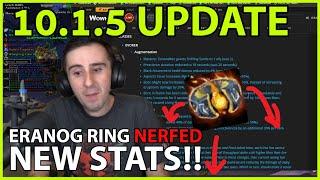10.1.5 Update New Stats? Eranog Ring Nerfed AugmentationMage Changes.