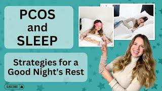 PCOS and Sleep Strategies for a Good Nights Rest