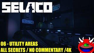 Selaco - 06 Utility Areas - All Secrets No Commentary Gameplay