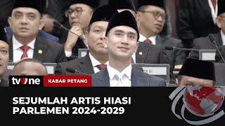 Sederet Artis Warnai Pelantikan Anggota DPR RI Periode 2024-2029  Kabar Petang tvOne