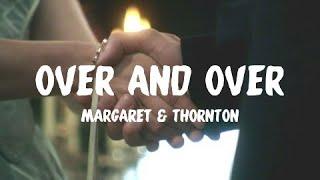 Margaret & Thornton  Over and Over