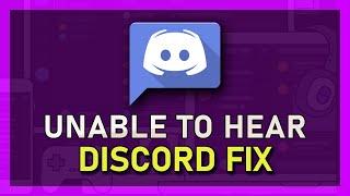 Unable To Hear Anyone In Discord - Easy Fix