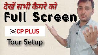 Tour setup CP Plus  All Camera Full Screen View  Hindi  karna infotech