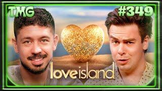 Love Island Bender  TMG - Episode 349