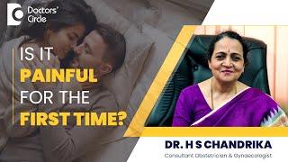 Pain & Bleeding after First Time Intercourse   - Dr. H S Chandrika  Doctors Circle