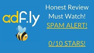 Adfly Review - DO NOT USE - Honest Review of Adf.ly