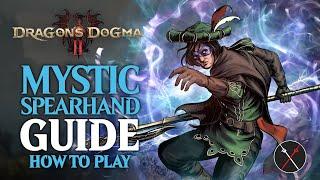 Dragon’s Dogma 2 Mystic Spearhand Guide & Beginner Build And How to Unlock