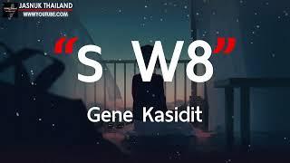 ร W8รอนานๆก็อาจจะบั่นทอนหัวใจ - Gene Kasidit  เนื้อเพลง 