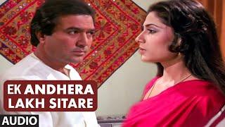 Ek Andhera Lakh Sitare Audio Song  Aakhir Kyon  Rajesh Khanna Smita Patil Tina Munim