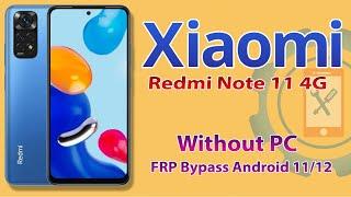 Xiaomi Redmi Note 11 4G FRP Bypass Without PC 2023  Xiaomi Mi Google Account Unlock MIUI 13