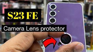 Samsung Galaxy S23 FE Camera Lens Protector How to install  galaxy s23 fe camera test