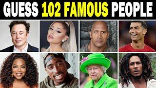 Guess the FAMOUS PERSON - 102 of the MOST Famous People in the World Quiz