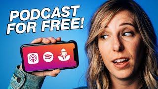 How to Start a Podcast for FREE Using Your Phone