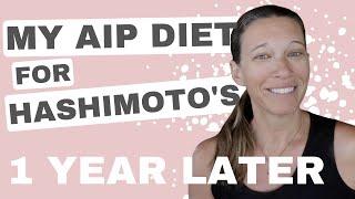 My Hashimotos Diet Update - 1 year after AIP Diet