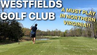 All 18 Holes - Westfields Golf Club Clifton Virginia  Shoot +2 73
