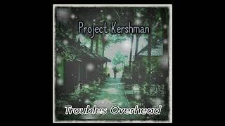 Project Kershman - im alive in this moment