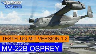 MV-22B Osprey - Version 1.2 - Testflug   MSFS 2020