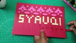MAKE WOVEN PAPER WITH THE SYAUQI NAME PATTERN