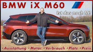 BMW iX M60 Das 619 PS Elektro SUV im Test  Motor Reichweite Batterie Laden Preis Review eAuto 2023