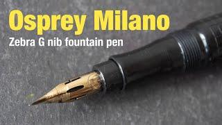 Osprey Milano with Zebra G Nib fountain pen review