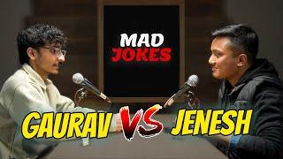 MAD JOKES Ft. Jenesh Shrestha And Gaurab Poudyal