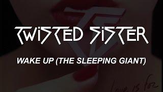 Twisted Sister - Wake Up The Sleeping Giant Lyrics - HQ Audio