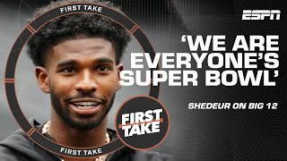 We know were everyones SUPER BOWL  - Shedeur Sanders on Colorado entering Big 12  First Take