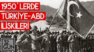1950lerde Türkiye-ABD İlişkileri  32. Gün Arşivi