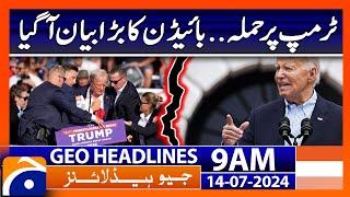 Attack on Trump Joe Bidens Major Statement  Geo News 9 AM Headlines  July 14 2024