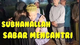 SUBHANALLAHBEGITU SABAR NGANTRI PENGEN BERTEMU@MBAHDEN