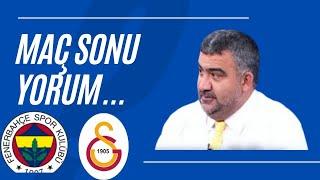 Ümit Özat Fenerbahçe Galatasaray Maç sonu yorum... Mourinho Eleştirisi...