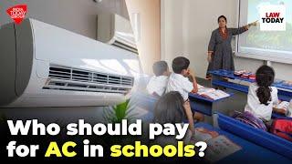 Cost of AC in schools must be borne by parents Delhi High Court  Law Today