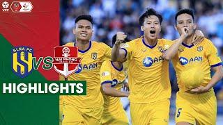 Highlights  Sông Lam Nghệ An vs Hải Phòng  Vòng 9 Night Wolf V.League 1 - 2022