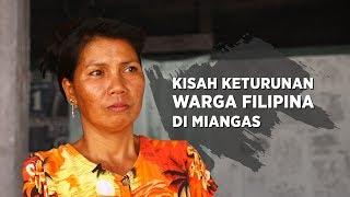 Kisah Keturunan Warga Filipina yang Tinggal di Miangas