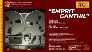 “EMPRIT GANTHIL Lakon Karya OKE ATIKKANA Javanese-Language Radio Drama