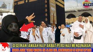 Gemparkan Seluruh Jamaah Akibat Pergi Haji Mengunakan Uang Haram wanita Ini  Wajah nya Berubah