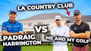 Can Me And My Golf BEAT Padraig Harrington In A 9 Hole Match At LACC?