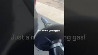 Just a mom getting pumped at the gas station ️ #shorts