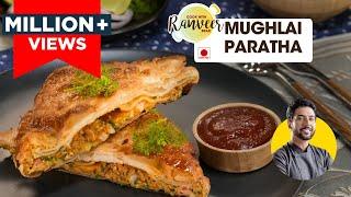 Mughlai Paratha  मुग़लई पराठा  Kolkata special Mutton Keema Mughlai paratha  Chef Ranveer Brar