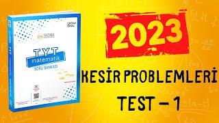 2023  345 TYT MATEMATİK SORU BANKASI ÇÖZÜMLERİ  KESİR PROBLEMLERİ TEST 1