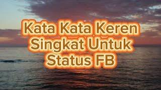 KATA KATA KEREN SINGKAT UNTUK STATUS FB