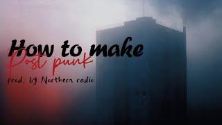 How to make a post punk x doomer x coldwave song  type beat  tutorial Fl studio 20