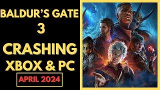 Baldurs Gate 3 Crashing Randomly on PC  XBOX April 2024